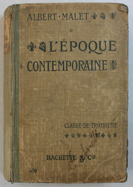 L ' EPOQUE CONTEMPORAINE par ALBERT MILET , COURS COMPLET D ' HISTOIRE , 1918