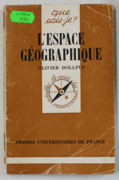 L 'ESPACE GEOGRAPHIQUE par OLIVIER DOLLFUS , 1980