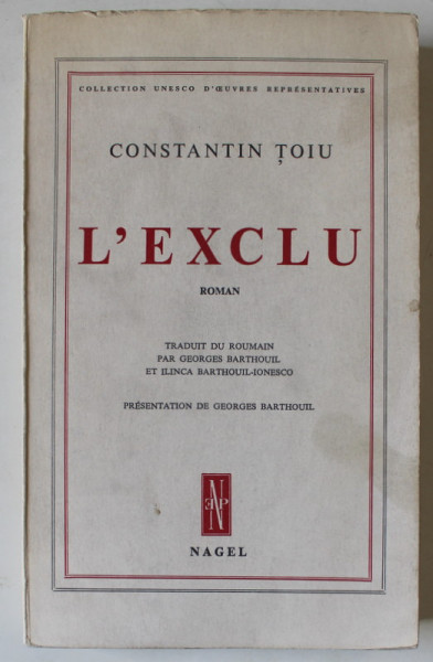 L ' EXCLU , roman par CONSTANTIN TOIU , 1981, PREZINTA PETE SI URME DE UZURA