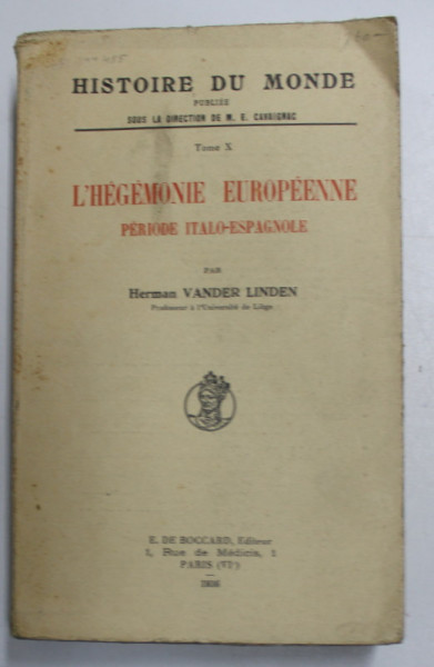 L 'HEGEMONIE EUROPEENNE - PERIODE ITALO - ESPAGNOLE par HERMAN VANDER LINDEN , 1936