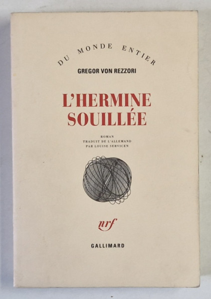 L ' HERMINE SOUILLEE par GREGOR VON REZZORI , roman , 1961