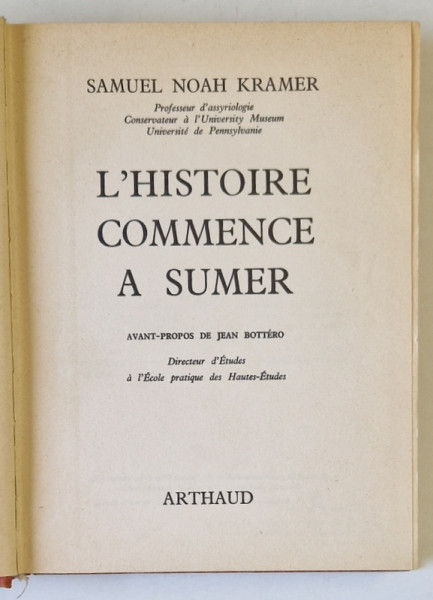 L 'HISTOIRE COMMENCE A SUMER par SAMUEL NOAH KRAMER , illustre de 58 HELIOGRAVURES , 1961