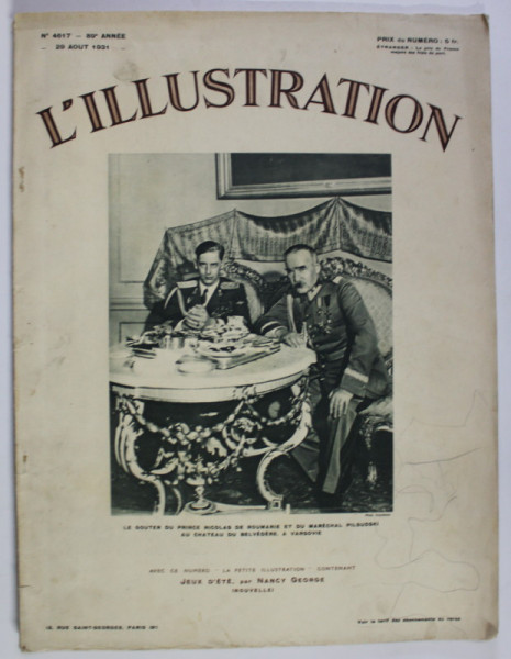 L' ILLUSTRATION ,No. 4617 , 29 AOUT , PE COPERTA : PRINTUL NICOLAE AL ROMANIEI SI MARESALUL POLONIEI PILSUDSKI , 1931