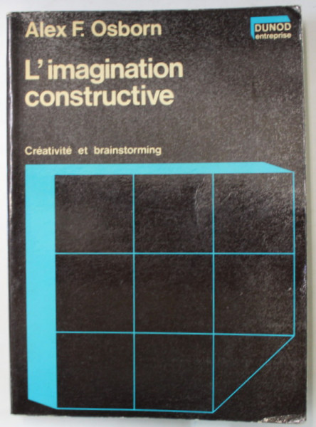 L 'IMAGINATION CONSTRUCTIVE par ALEX F. OSBORN , CREATIVITE ET BRAINSTORMING ,1964