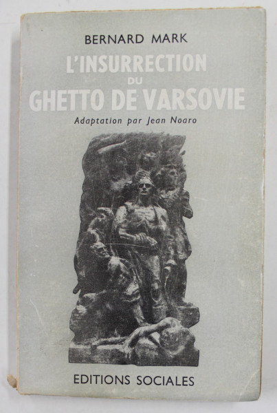 L 'INSURRECTION DU GHETTO DU VARSOVIE par BERNARD MARK , 1955