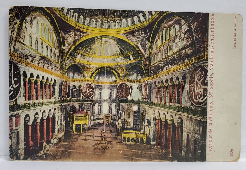 L 'INTERIEUR DE LA MOSQUEE Ste . SOPHIE , CONSTANTINOPOLE , CARTE POSTALA , CLASICA