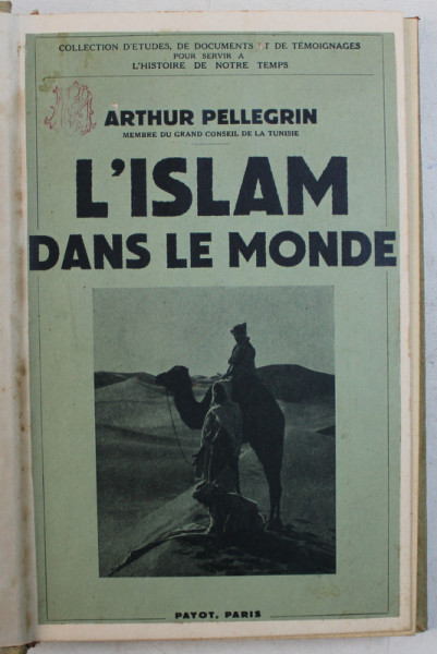 L ' ISLAM DANS LE MONDE par ARTHUR PELLEGRIN , 1937