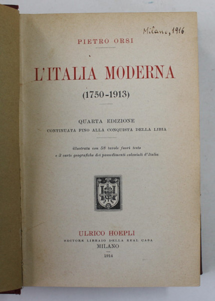 L 'ITALIA MODERNA 1750 - 1913 di PIETRO ORSI , 1914