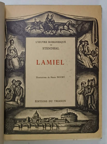 L 'OEUVRE ROMANESQUE :  LAMIEL  par STENDHAL , illustrations gravees sur bois de PIERRE NOURY , 1929 , EXEMPLAR NUMEROTAT 808 DIN 1960 *