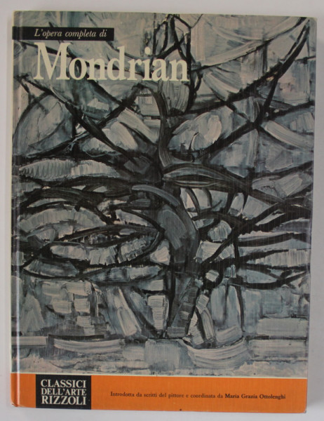 L 'OPERA COMPLETA DI MONDRIAN , coordinata da MARIA GRAZIA  OTTOLENGHI , 1974 , TEXT IN LIMBA ITALIANA