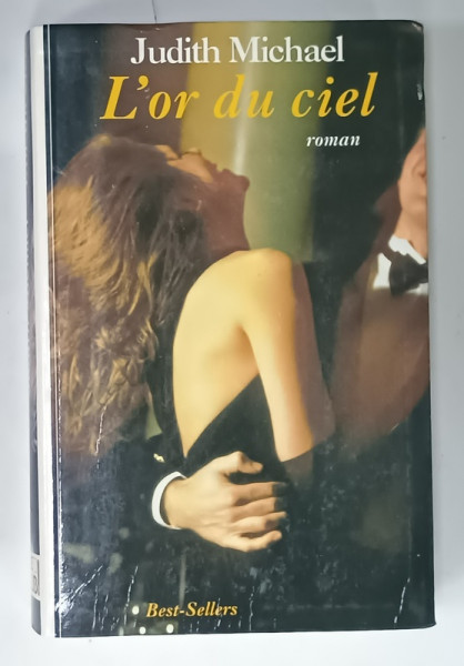 L 'OR DU CIEL , roman par JUDITH MICHEL , 1995