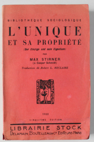 L 'UNIQUE ET SA PROPRIETE par MAX STIRNER , 1922