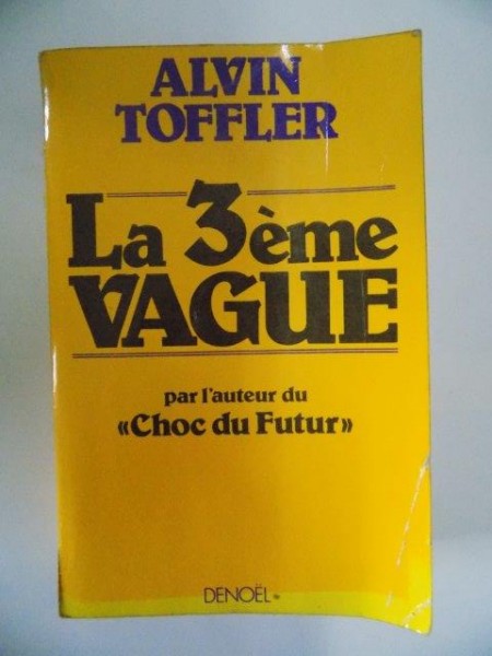 LA 3 EME VAGUE , PAR L'AUTEUR DU &quot;CHOC DU FUTUR&quot; de ALVIN TOFFLER , 1980