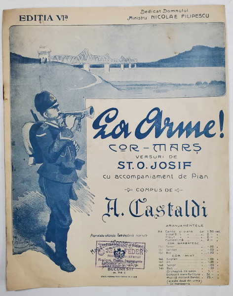 LA ARME ! COR - MARS , VERSURI de ST. O. IOSIF , muzica de A. CASTALDI , 1913, PARTITURA *