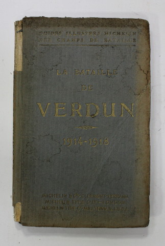 LA BATAILLE DE VERDUN ( 1914 - 1918 ) , GUIDES ILLUSTRES MICHELIN DES CHAMPS DE BATAILLE , 1919