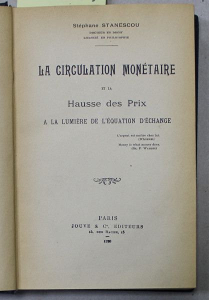 LA CIRCULATION MONETAIRE ET LA HAUSSE DES PRIX par STEPHANE STANESCOU / LE MOMENT HISTORIQUE DE 1815 ET SES ENSEIGNEMENTS  ECONOMIQUE  par D.J. SUCHIANU , COLEGAT DE DOUA CARTI , 1920 - 1921 , DEDICATIE*