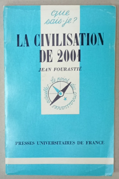 LA CIVILISATION DE 2001 par JEAN FOURASTIE , 1982