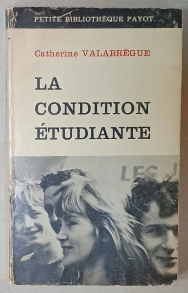 LA CONDITION ETUDIANTE par CATHERINE VALABREGUE , 1970