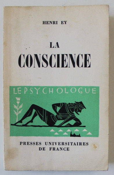 LA CONSCIENCE par HENRI EY , 1963, PREZINTA SUBLINIERI *