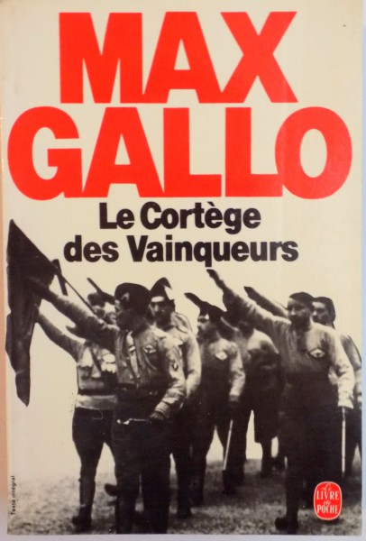 LA CORTEGE DES VAINQUEURS de MAX GALLO, 1972