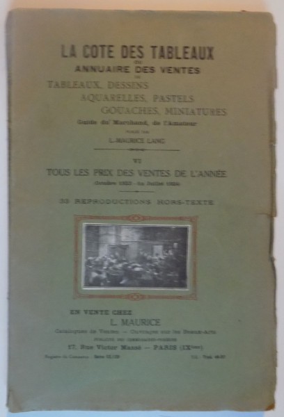 LA COTE DES TABLEAUX OU ANNUAIRE DES VENTES publie par L. MAURICE LANG, VOL VI: TOUS LES PRIX DES VENTES DE L'ANNEE (OCTOBRE 1923-FIN JUILLET 1924)