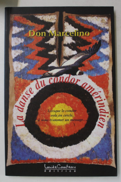 LA DANSE DU CONDOR AMERINDIEN par DON MARCELINO , ANII  '2000
