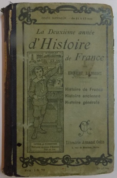 LA DEUXIEME ANNE D ' HISTOIRE DE FRANCE ET D ' HISTOIRE GENERALE , 1913