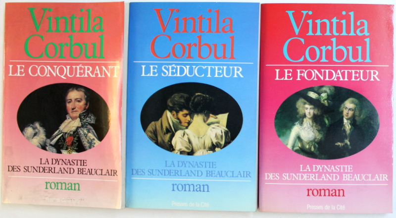 LA DYNASTIE DES SUNDERLAND BEAUCLAIR , VOL. I - III par VINTILA CORBUL , 1982 - 1984 , DEDICATIE*