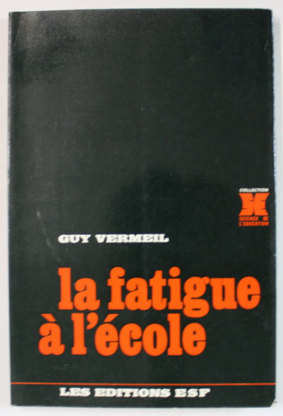 LA FATIGUE A L' ECOLE par GUY VERMEIL , 1997