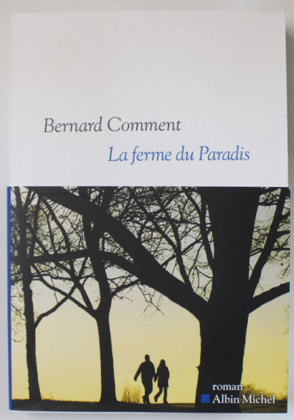 LA FERME DU PARADIS par BERNARD COMMENT , roman , 2024