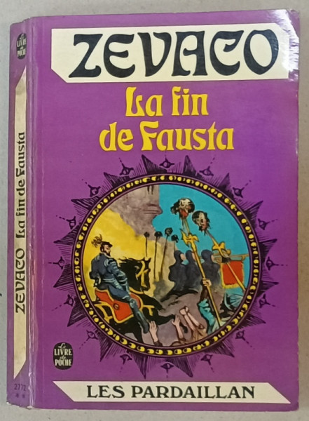 LA FIN DE FAUSTA par ZEVACO , 1970 , PREZINTA HALOURI DE APA *