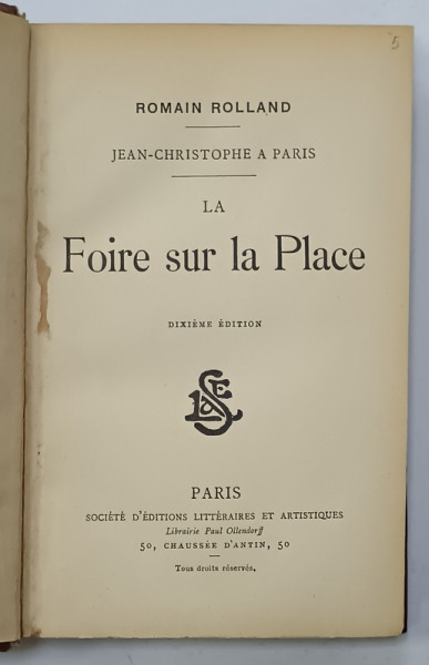 LA FOIRE SUR LA PLACE par ROMAIN ROLLAND , EDITIE DE INCEPUT DE SECOL XX , PREZINTA URME DE UZURA
