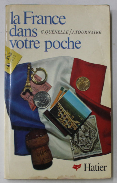 LA FRANCE DANS VOTRE POCHE par G. QUENELLE / J. TOURNAIRE , 1974