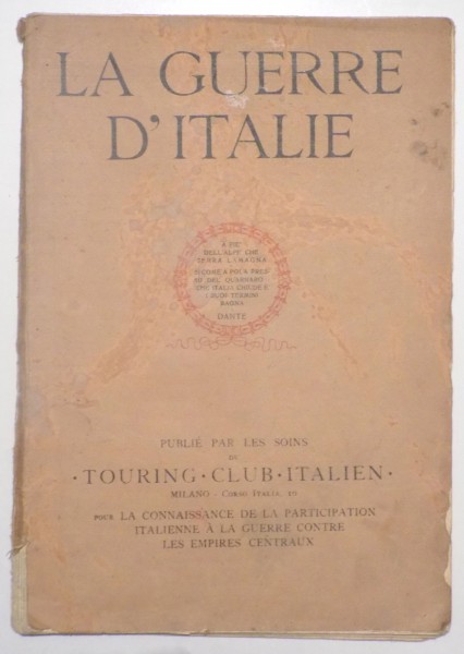 LA GUERRE D' ITALIE , PUBLIE par LES SOINS DU TOURING , CLUB , ITALIEN