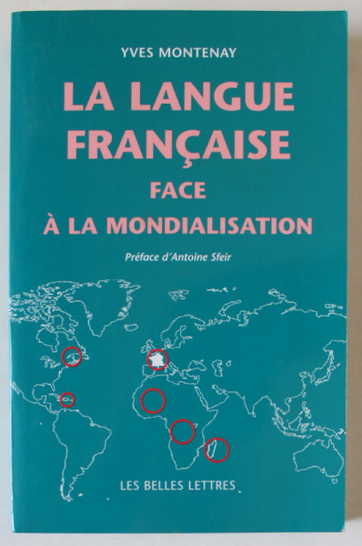 LA LANGUE FRANCAISE FACE A LA MONDIALISATION par YVES MONTENAY , 2005