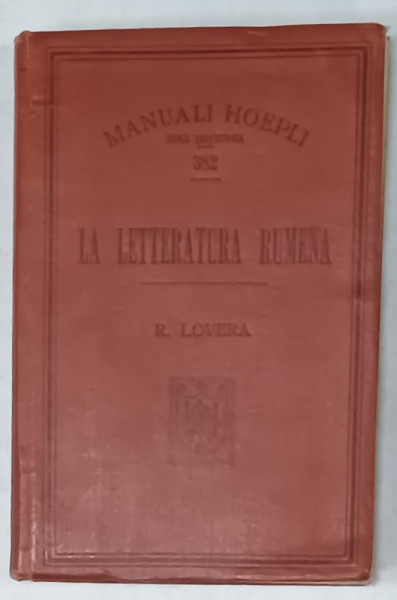 LA LETTERATURA RUMENA con BREVE CRESTOMAZIA e DIZIONARETTO ESPLICATIVE di ROMEO LOVERA , 1908