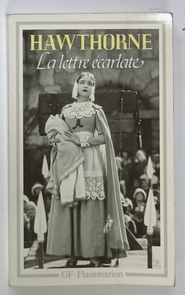 LA LETTRE ECARLATE par HAWTHORNE , 1990 , PREZINTA INSEMNARE PE PAGINA DE GARDA , URME DE UZURA
