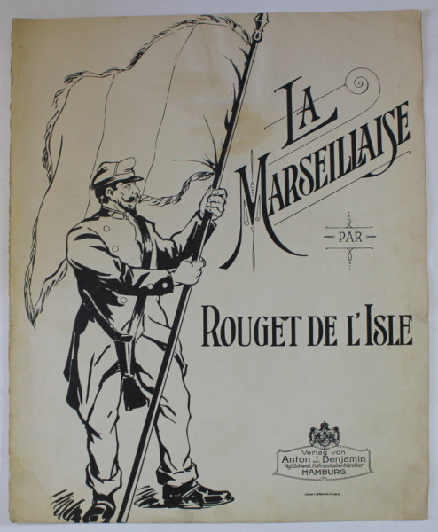 LA MARSEILLAISE par ROUGET DE L ' ISLE , CCA. 1900 , PARTITURA