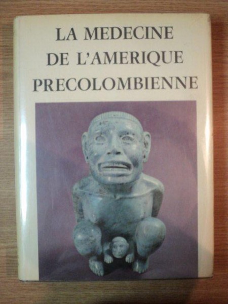 LA MEDECINE DE L' AMERIQUE PRECOLUMBIENNE- CHARLES COURY