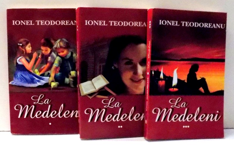 LA MEDELENI de IONEL TEODOREANU , VOL I-III , 2008