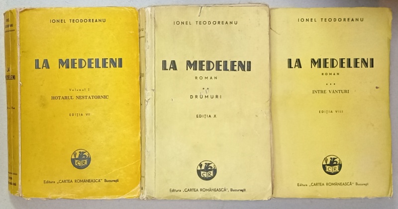 LA MEDELENI  de IONEL TEODOREANU , VOLUMELE I- III , ANII  '40