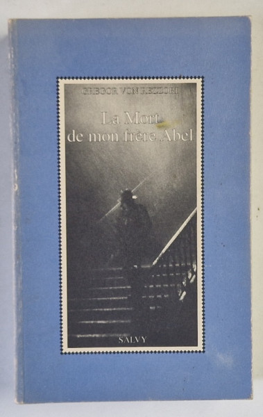 LA MORT DE MON FRERE ABEL par GREGOR VON REZZORI , 1996