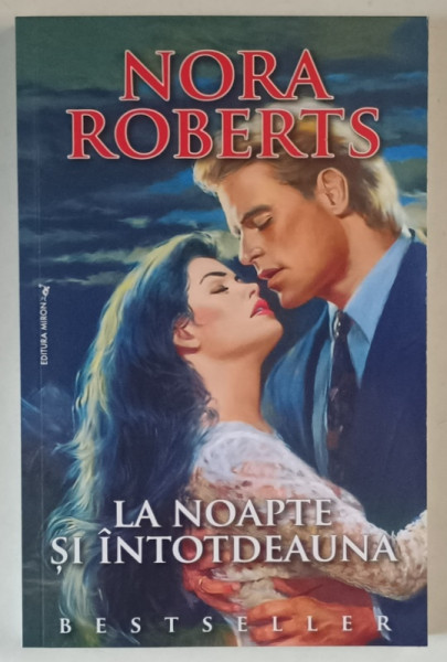 LA NOAPTE SI INTOTDEAUNA , roman de NORA ROBERTS , 2015