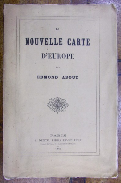 LA NOUVELLE CARTE D'EUROPE par EDMOND ABOUT (1860)