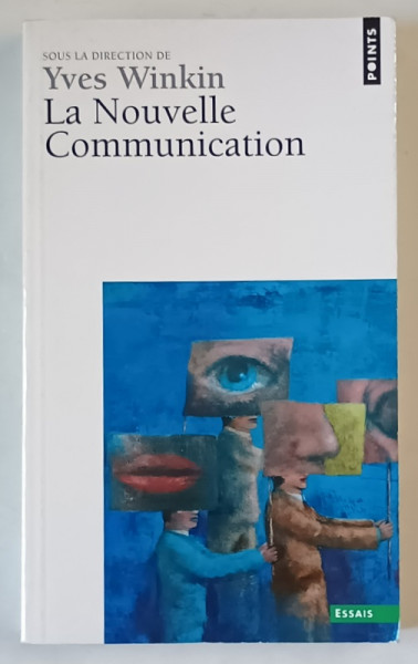 LA NOUVELLE COMMUNICATION , sous la dierction de YVES WINKIN , 2000