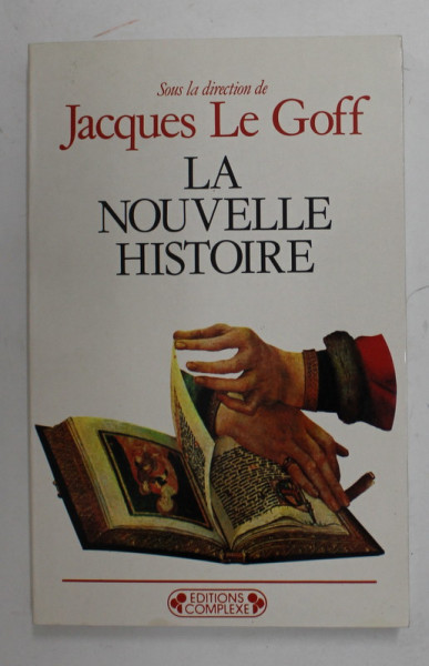 LA NOUVELLE HISTOIRE par JACQUES LE GOFF , 1988