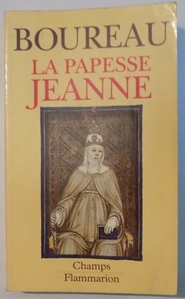 LA PAPESSE JEANNE par ALAIN BOUREAU , 1993