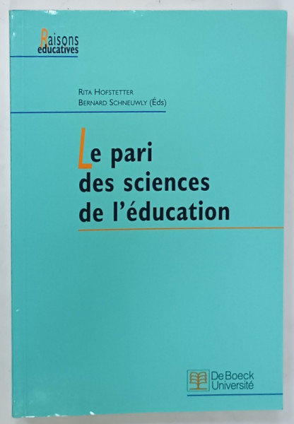 LA PARI DES SCIENCES DE L 'EDUCATION par RITA HOFSTETTER et BERNARD SCHNEUWLY , 2001