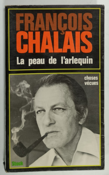 LA PEAU  DE L 'ARLEQUIN par FRANCOIS CHALAIS , CHOSES VECUES , 1975