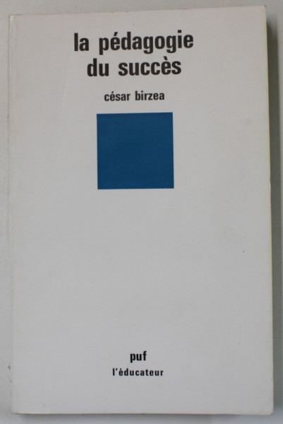 LA PEDAGOGIE DU SUCCES par CEZAR BIRZEA , 1982 , DEDICATIE *